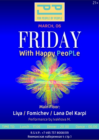 Friday with happy PeoPLe!